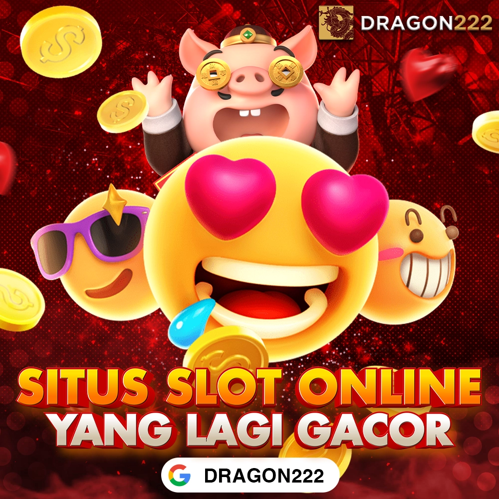 DRAGON222: Login Link Slot Online Gacor Gampang Menang